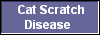  Cat Scratch
Disease 