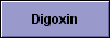  Digoxin 