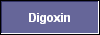  Digoxin 