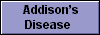  Addison�s
Disease 