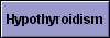  Hypothyroidism 