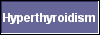  Hyperthyroidism 