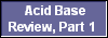  Acid Base
Review, Part 1 