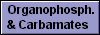  Organophosph.
& Carbamates 