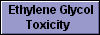  Ethylene Glycol
Toxicity 