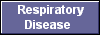 Respiratory
Disease 
