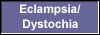 Eclampsia/ 
 Dystochia