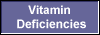 Vitamin 
 Deficiencies